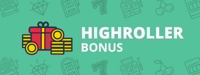 high roller bonuses